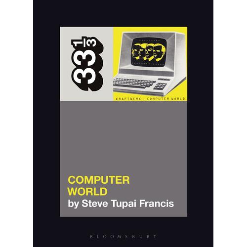 Steve Tupai Francis Kraftwerk's Computer World (BOK) 