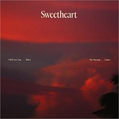 Sweetheart I Will Love You When The Morning.. (LP)