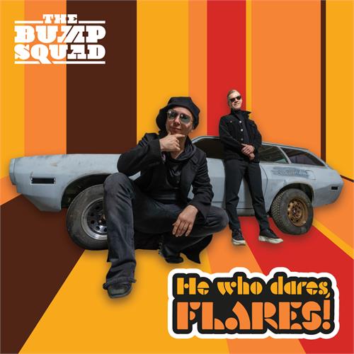 The Bump Squad He Who Dares, Flares! (LP)