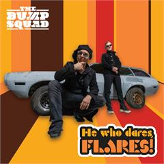 The Bump Squad He Who Dares, Flares! (LP)