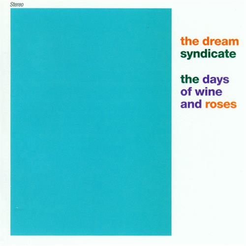 The Dream Syndicate The Days Of Wine And Roses (CD) 