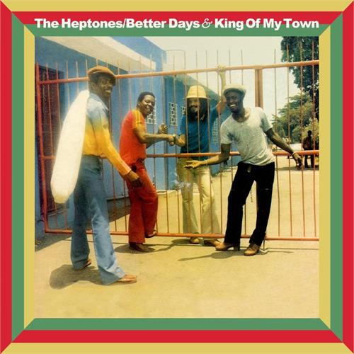 The Heptones Betters Days & King Of My Town (2CD)