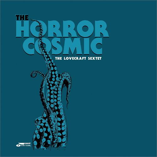 The Lovecraft Sextet The Horror Cosmic (CD) 