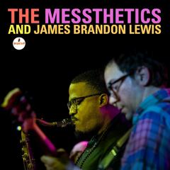 The Messthetics And James Brandon Lewis The Messthetics And James Brandon… (CD)