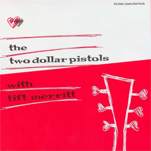 The Two Dollar Pistols With Tift Merrit The Two Dollar Pistols With Tift… (CD)