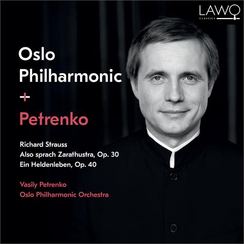 Vasily Petrenko & Oslo Filharmoniske Strauss: Also Sprach Zarathustra… (CD)