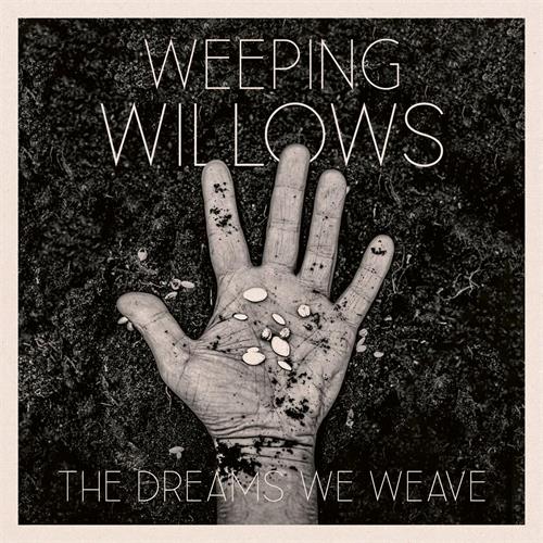 Weeping Willows The Dreams We Weave (CD)