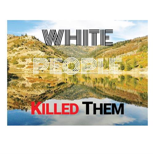 White People Killed Them White People Killed Them (LP)