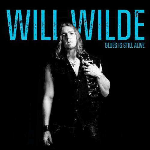 Will Wilde Blues Is Still Alive (CD) 