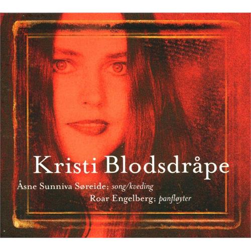 Åsne Søreide/Roar Engelberg Kristi Blodsdråpe (CD)