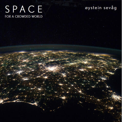 Øystein Sevåg Space For A Crowded World (CD)