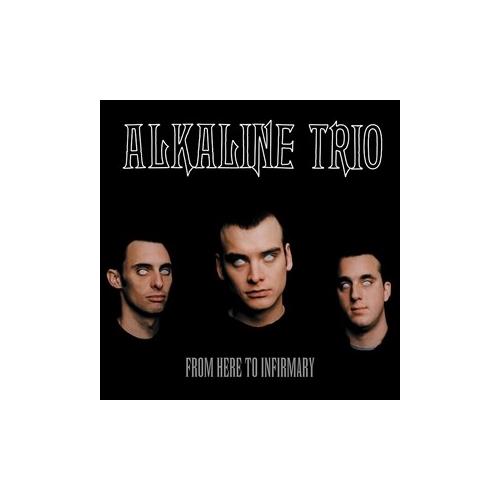 Alkaline Trio From Here To Infirmary (LP)