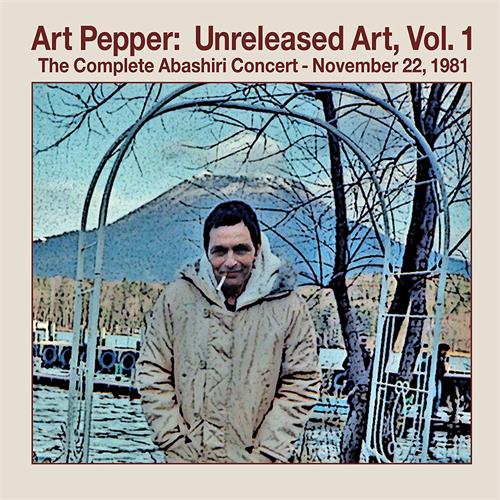 Art Pepper Unreleased Art Volume 1 (2CD)