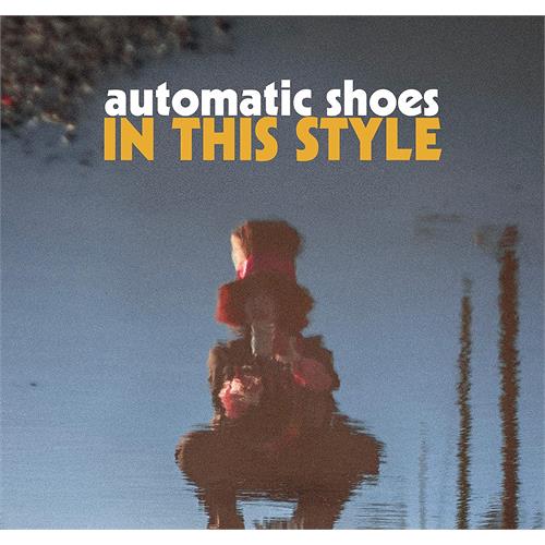 Automatic Shoes In This Style (CD)