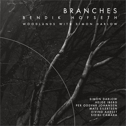 Bendik Hofseth Branches (CD)