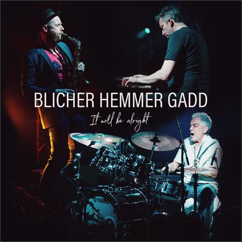 Blicher Hemmer Gadd It Will Be Alright - LTD (LP)