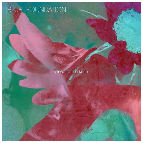 Blue Foundation Close To The Knife (LP) 