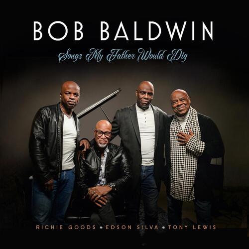 Bob Baldwin Songs My Father Would Dig (CD)