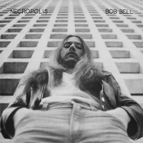 Bob Bell Necropolis (LP) 