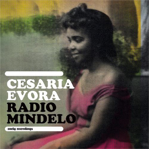 Cesaria Evora Radio Mindelo: Early… - RSD (2LP)