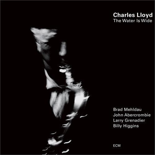 Charles Lloyd The Water Is Wide (CD)