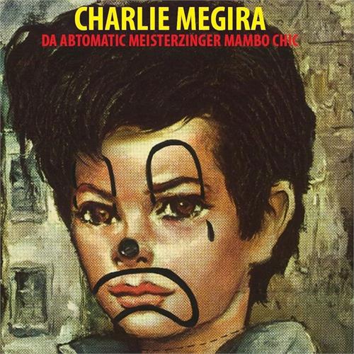 Charlie Megira The Abtomatic Miesterzinger Mambo… (LP)