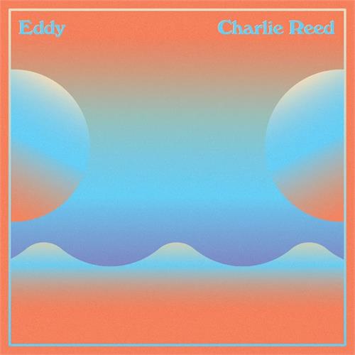 Charlie Reed Eddy (LP)