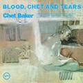 Chet Baker Blood, Chet And Tears - LTD (LP)