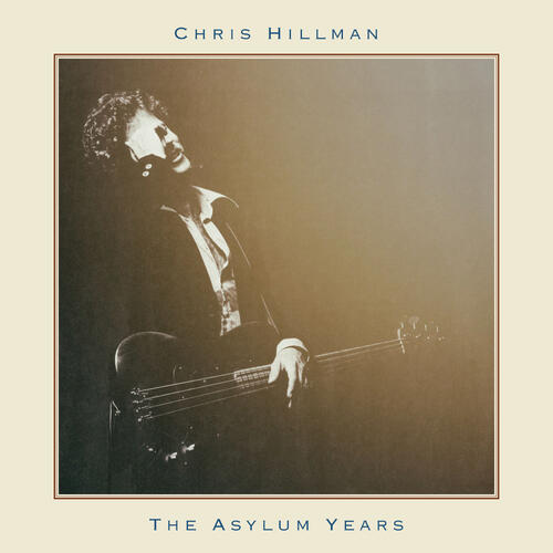Chris Hillman The Asylum Years (CD) 