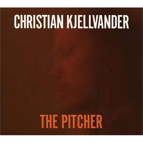 Christian Kjellvander The Pitcher (LP+CD)