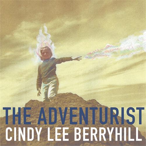 Cindy Lee Berryhill The Adventurist (CD) 
