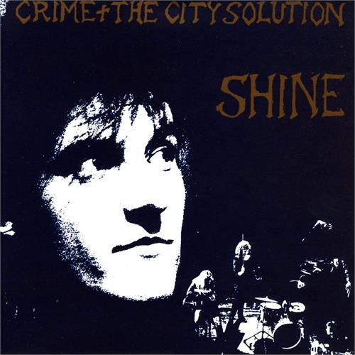 Crime & The City Solution Shine - LTD (LP)