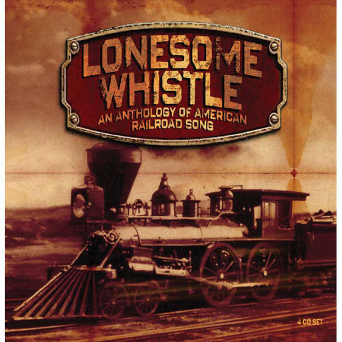 Diverse Artister Lonesome Whistle: Anthology Of… (4CD) 