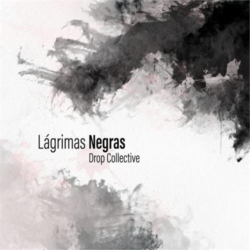 Drop Collective Lagrimas Negras (7")