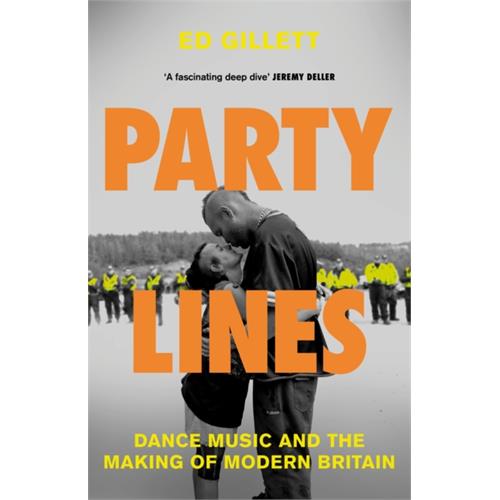 Ed Gillett Party Lines: Dance Music And The… (BOK)