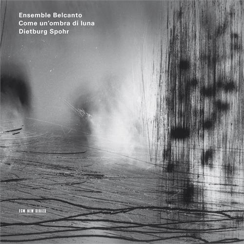 Ensemble Belcanto/Dietburg Spohr Come Un'Ombra Di Luna (CD)