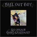 Fall Out Boy So Much (For) Stardust (CD)