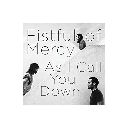 Fistful of Mercy As I Call You Down (LP) 