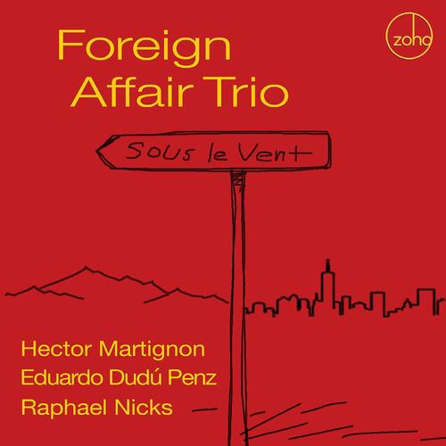 Foreign Affair Trio Sous Le Vent (CD)