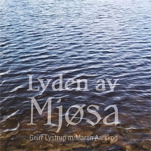 Geirr Lystrup Lyden Av Mjøsa (CD) 