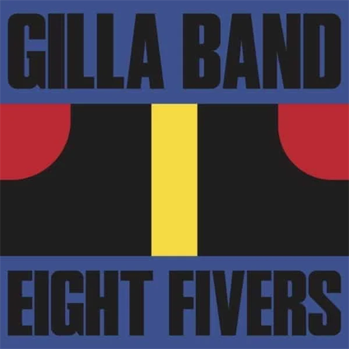 Gilla Band Eight Fivers (7")