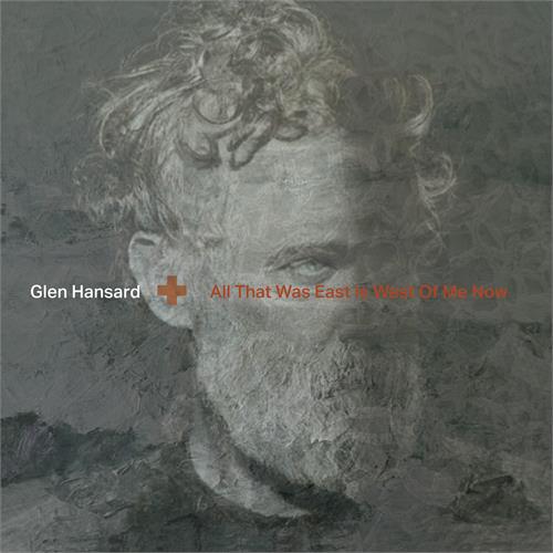 Glen Hansard All That Was East Is West Of Me Now (CD)