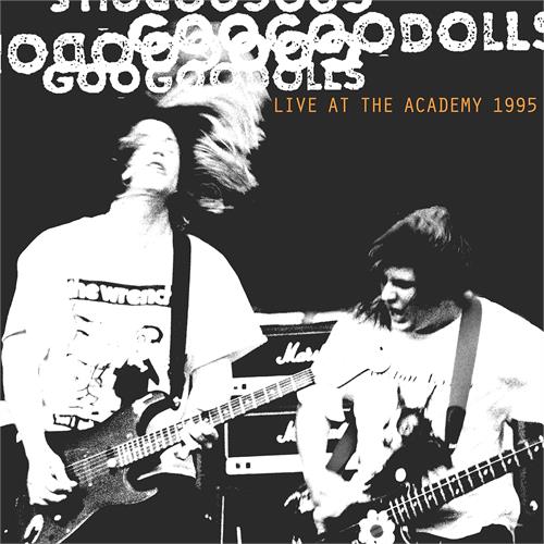 Goo Goo Dolls Live At The Academy, NYC, 1995 (3LP)