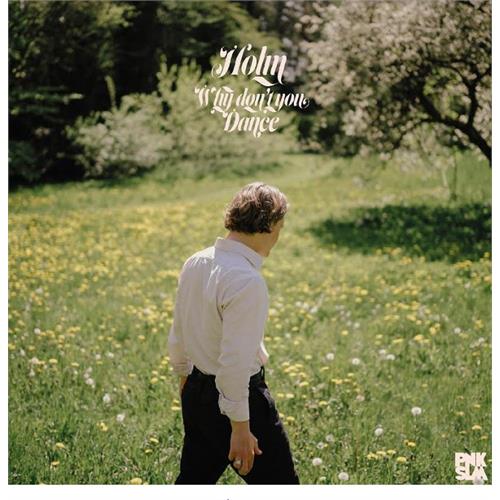 Holm Why Don't You Dance (LP)