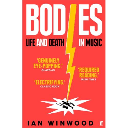 Ian Winwood Bodies: Life And Death In Music (BOK)