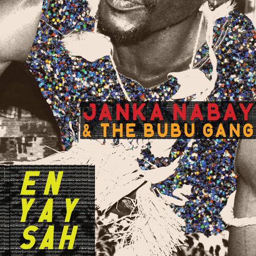 Janka Nabay And The Bubu Gang En Yay Sah (CD)