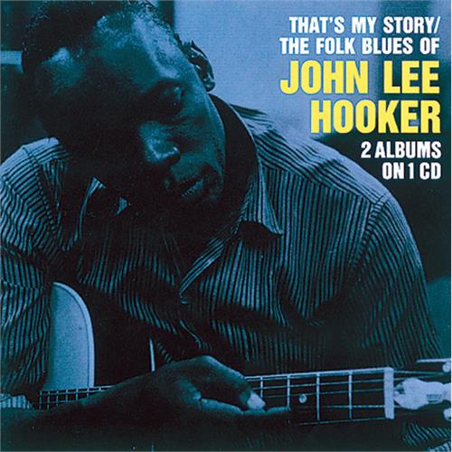 John Lee Hooker That's My Story/The Folk Blues Of… (CD)