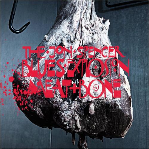 Jon Spencer Blues Explosion Meat And Bone (LP)