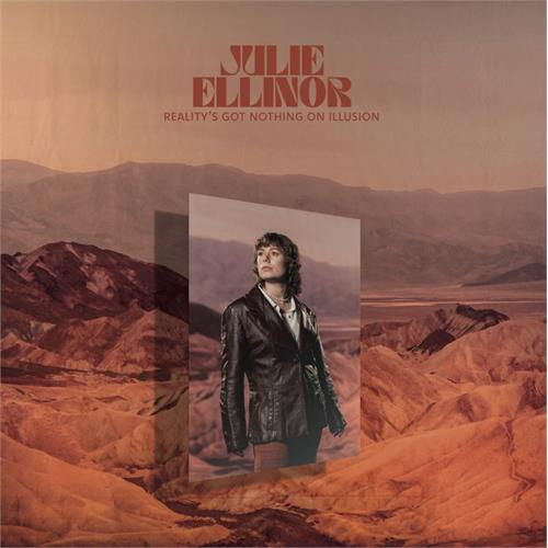 Julie Ellinor Reality's Got Nothing On Illusion (LP)