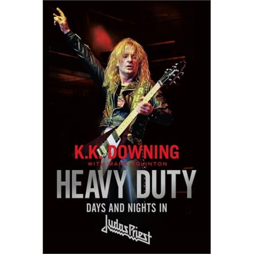 K.K. Downing Heavy Duty: Days And Nights In… (BOK)